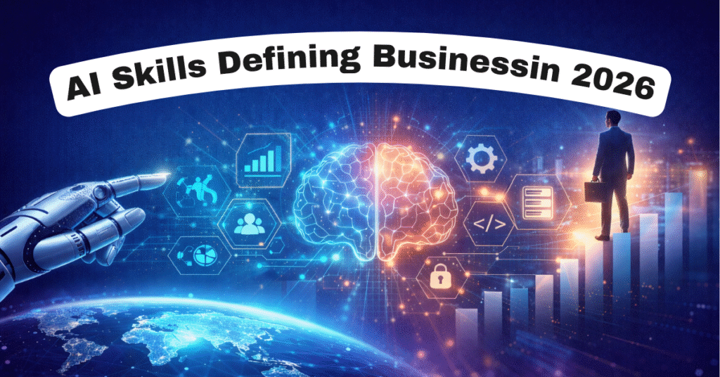 AI Skills That Will Shape Business Leadership in 2026