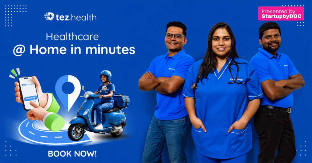 Tez Health Is Bringing Hospital-Grade Healthcare Home Across India